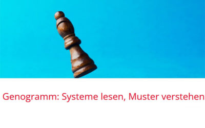 Genogramm: Systeme lesen, Muster verstehen